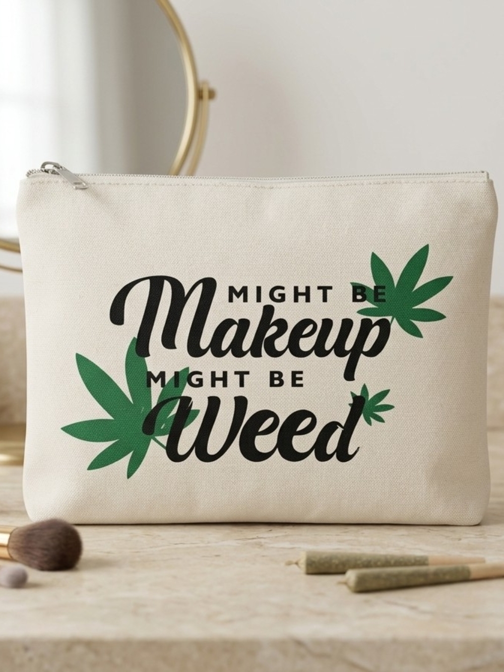 Neutral Canvas 'Might Be Makeup, Might Be Weed' Zipper Pouch NWT